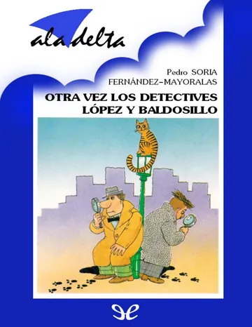 Otra vez los detectives Lopez y de Pedro Soria Fernandez-Mayoralas, portada del libro