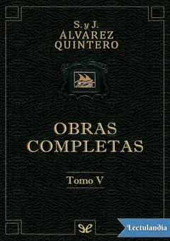 Obras completas. Tomo V - Serafín Álvarez Quintero