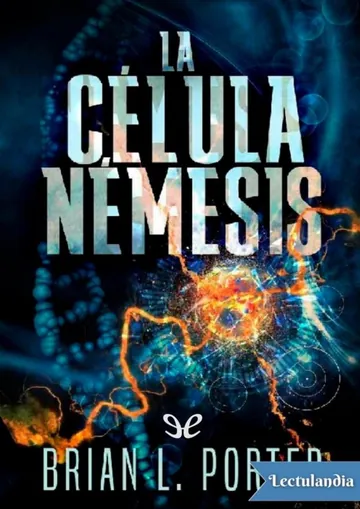 La célula Némesis de Brian L. Porter, portada del libro