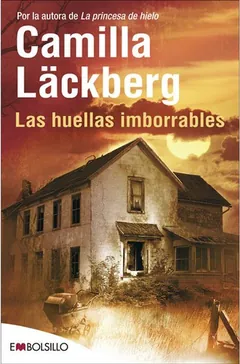Las huellas imborrables - Camilla Läckberg