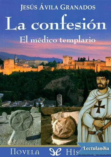 La confesión. El médico templario de Jesús Ávila Granados, portada del libro
