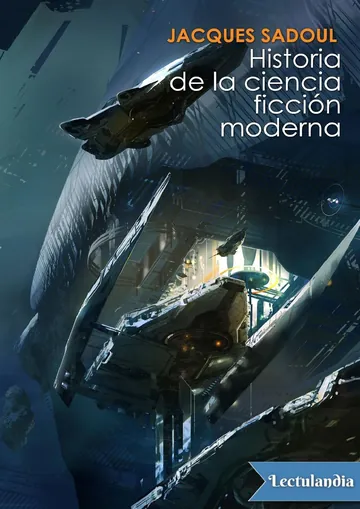 Historia de la ciencia-ficción moderna de Jacques Sadoul, portada del libro
