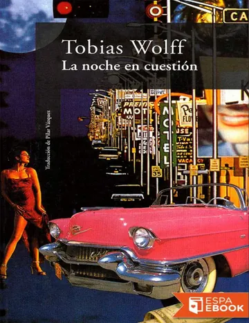 La noche en cuestión de Tobias Wolff, portada del libro
