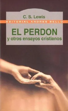 El perdón y otros ensayos cristianos de C. S. Lewis, portada del libro