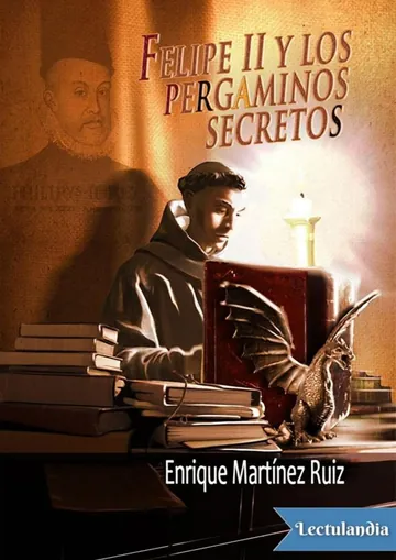Felipe II y los pergaminos secretos de Enrique Martínez Ruiz, portada del libro