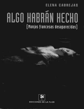 Algo habrán hecho de Elena Cabrejas, portada del libro