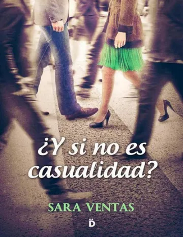 Y si no es casualidad de Sara Ventas, portada del libro
