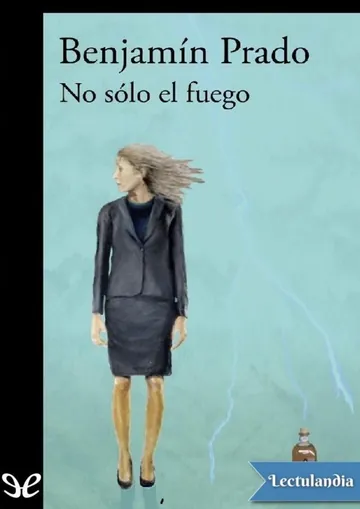 No solo el fuego de Benjamín Prado, portada del libro