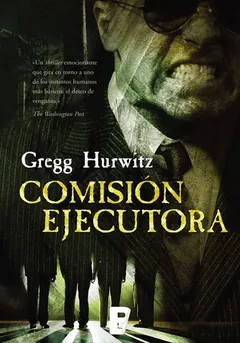 Comisión ejecutora de Gregg Hurwitz, portada del libro