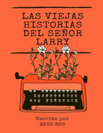 Las viejas historias del señor Larry de Zeus Ros, portada del libro