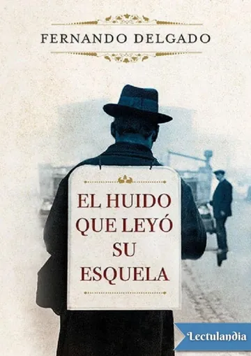 El huido que leyó su esquela de Fernando G. Delgado, portada del libro
