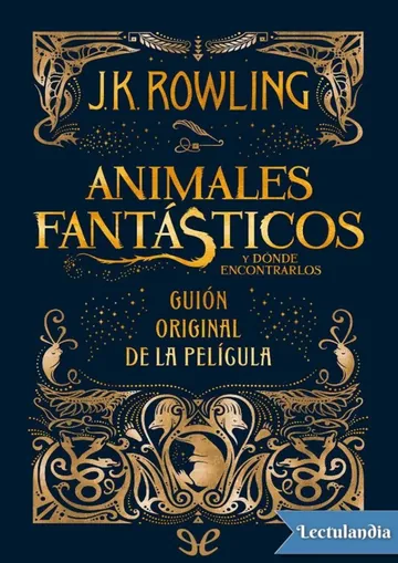 Animales fantasticos y donde encontrarlos (guión original) de J. K. Rowling, portada del libro