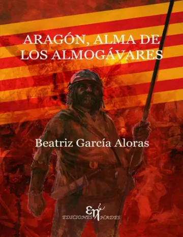 Aragón, alma de los almogávares de Beatriz Garcia Aloras, portada del libro