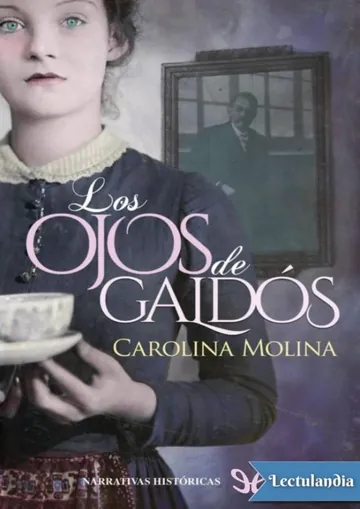 Los ojos de Galdós de Carolina Molina, portada del libro