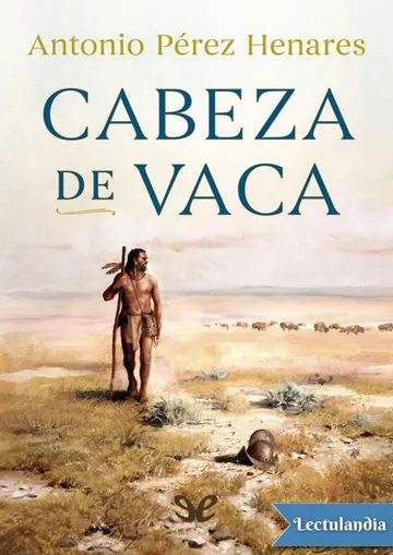 Cabeza de Vaca de Antonio Perez Henares, portada del libro