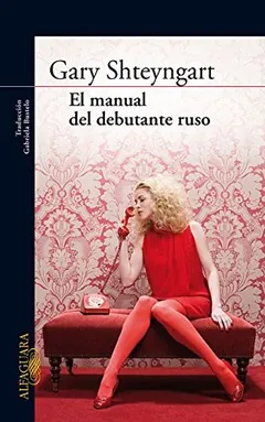 El manual del debutante ruso de Gary Shteyngart, portada del libro