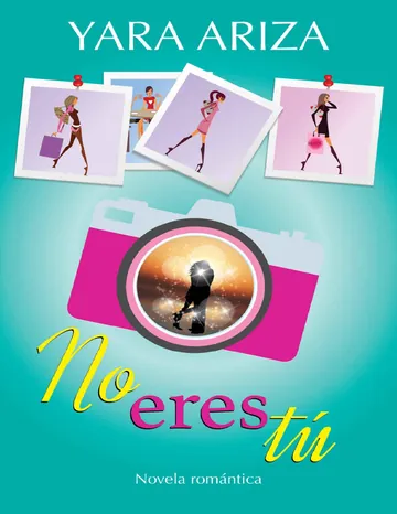 No Eres Tú de Yara Ariza, portada del libro