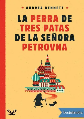 La perra de tres patas de la señora Petrovna de Andrea Bennett, portada del libro