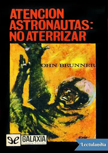 Atención astronautas: no aterrizar de John Brunner, portada del libro