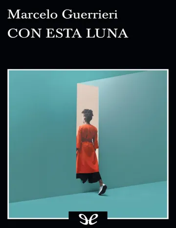 Con esta luna de Marcelo Guerrieri, portada del libro