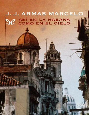 Así en La Habana como en el cielo de Juan Jesus Armas Marcelo, portada del libro
