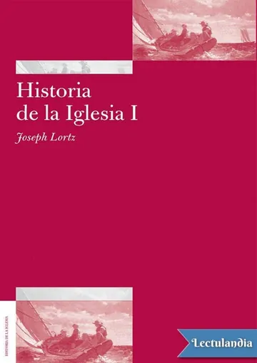 Historia de la Iglesia I. Antigüedad y Edad Media de Joseph Lortz, portada del libro