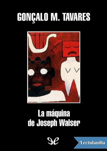 La máquina de Joseph Walser de Gonçalo M. Tavares, portada del libro