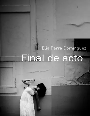 Final de Acto de Elia Parra, portada del libro