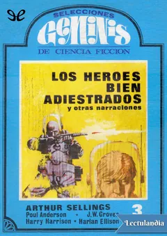 Los héroes bien adiestrados y otras narraciones - AA. VV.