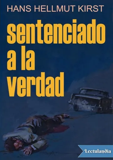 Sentenciado a la verdad de Hans Hellmut Kirst, portada del libro