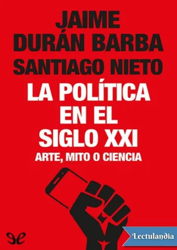 La política en el siglo XXI de Jaime Durán Barba, portada del libro