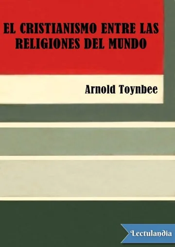 El cristianismo entre las religiones del mundo de Arnold J. Toynbee, portada del libro