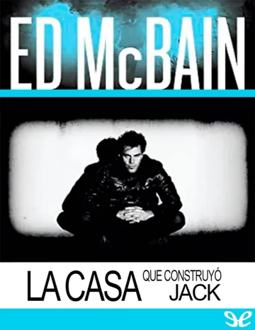 La casa que construyo Jack de Ed McBain, portada del libro