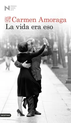 La vida era eso de Carmen Amoraga, portada del libro