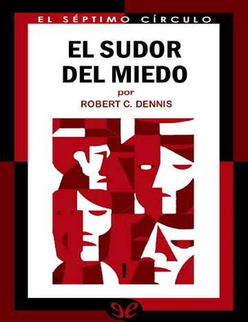 El sudor del miedo de Robert C. Dennis, portada del libro