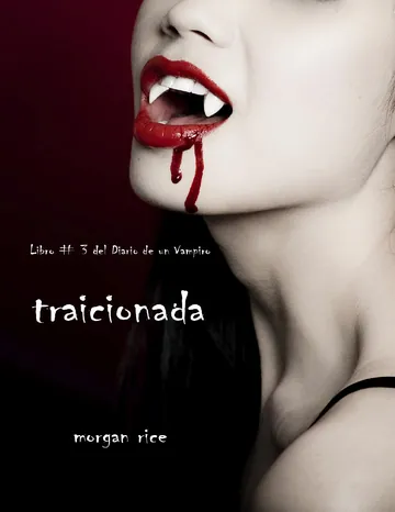 Traicionada de Morgan Rice, portada del libro