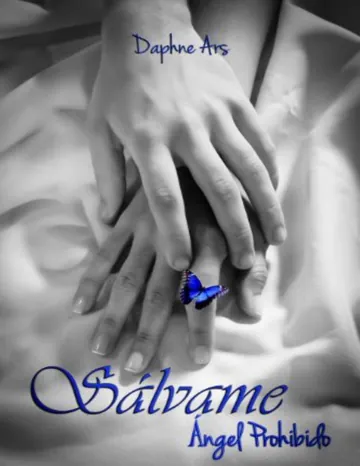 (Ángel Prohibido 02) Sálvame de Daphne Ars, portada del libro