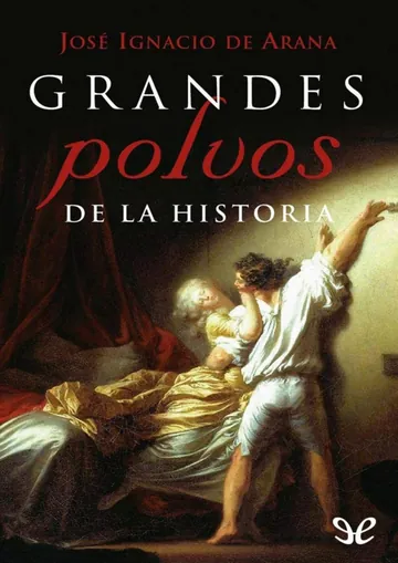 Grandes polvos de la Historia de Jose Ignacio De Arana, portada del libro