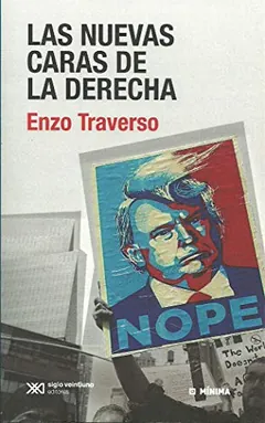 Las nuevas caras de la derecha - Enzo Traverso