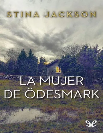 La mujer de Ödesmark de Stina Jackson, portada del libro