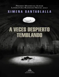 A veces despierto temblando - Ximena Santaolalla