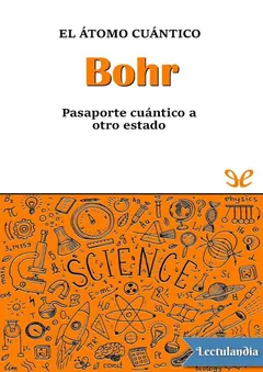 Bohr. El átomo cuántico - Jaume Navarro