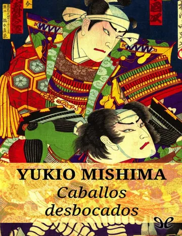 Caballos desbocados de Yukio Mishima, portada del libro
