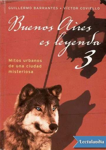 Buenos Aires es leyenda 3 de Víctor Coviello Guillermo Barrantes, portada del libro