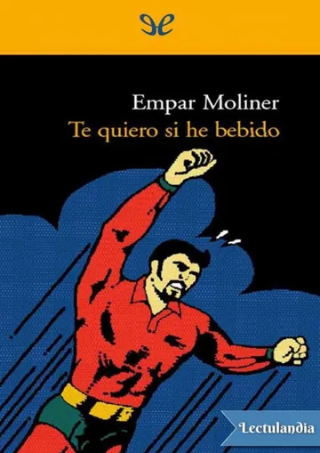 Te quiero si he bebido de Empar Moliner, portada del libro