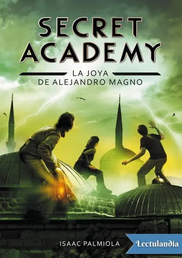 Secret Academy: La joya de Alejandro Magno de Isaac Palmiola, portada del libro