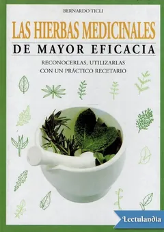 Las hierbas medicinales de mayor eficacia - Bernardo Ticli