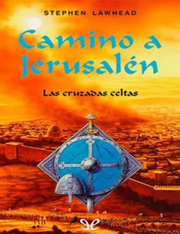 Camino a Jerusalén de Stephen R. Lawhead, portada del libro