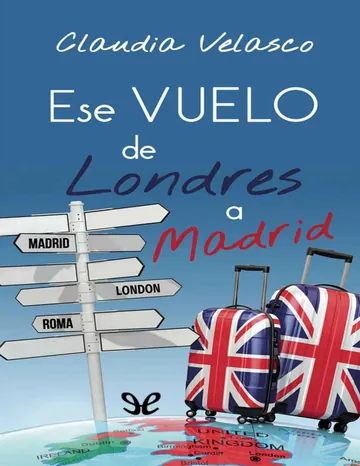 Ese vuelo de Londres a Madrid de Claudia Velasco, portada del libro