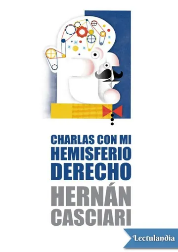 Charlas con mi hemisferio derecho de Hernán Casciari, portada del libro